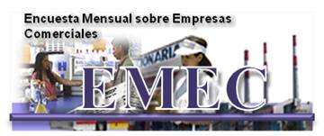 Encuesta Mensual sobre Empresas Comerciales (EMEC)